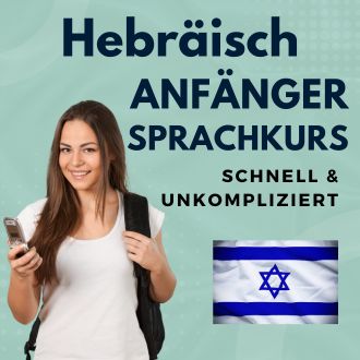 Hebräisch Anfänger Sprachurs - schnell und unkompliziert