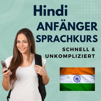 Hindi Anfänger Sprachurs - schnell und unkompliziert