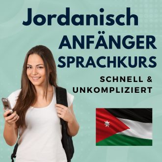 Jordanisch Anfänger Sprachurs - schnell und unkompliziert