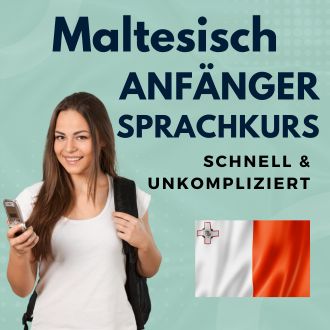 Maltesisch Anfänger Sprachurs - schnell und unkompliziert