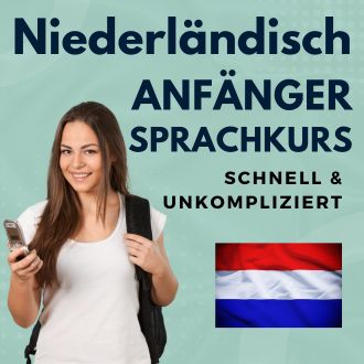 Niederländisch Anfänger Sprachurs - schnell und unkompliziert