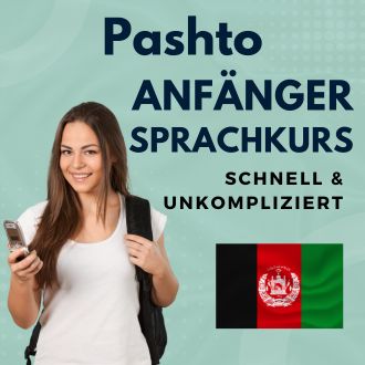 Pashto Anfänger Sprachurs - schnell und unkompliziert