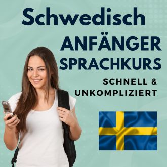 Schwedisch Anfänger Sprachurs - schnell und unkompliziert