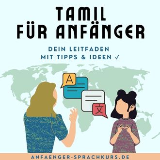 Tamil für Anfänger - Dein Leitfaden mit Tipps und Ideen