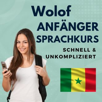 Wolof Anfänger Sprachurs - schnell und unkompliziert